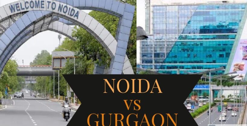 Which City is Better to Invest: Noida or Gurgaon?